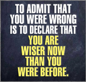 You are wiser now than you were before.