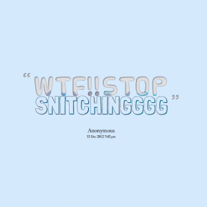 Stop Snitching Quotes