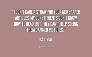 File Name : quote-Boss-Tweed-i-dont-care-a-straw-for-your-235586.png ...
