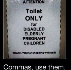 Commas, use them.
