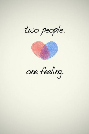 Two people, one feeling
