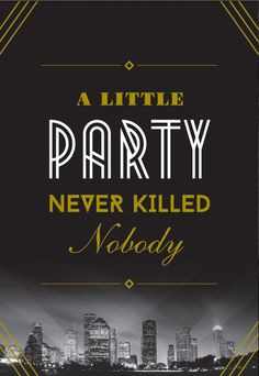 Gala Invite design by Don Suttajit. A Little Party Never Killed Nobody ...