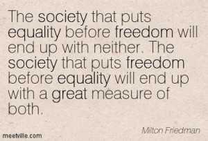 ... Milton-Friedman-freedom-great-equality-society-Meetville-Quotes-177386