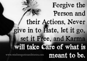 Karma will take care of what is meant to be