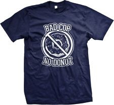 Bad Cop No Donut - Funny Police Slogans Sayings Statements- Men's T ...