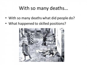 With so many deaths what did people do? What happened to skilled ...