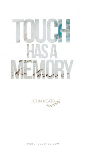 Touch Quotes John Keats Quotes
