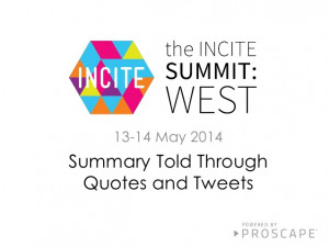 Summary of Incite Summit West 2014 Told Through Quotes and Tweets