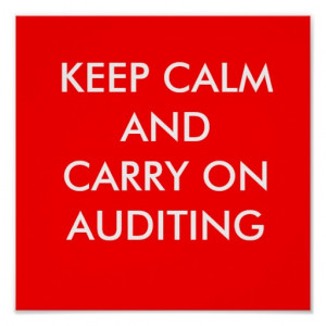 KEEP CALM AND CARRY ON AUDITING POSTER