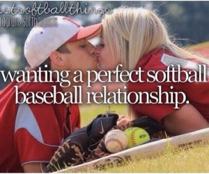Baseball And Softball Relationship Quotes Softball/baseball