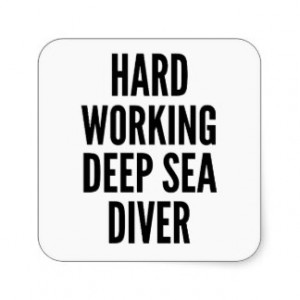 Hard Working Deep Sea Diver Square Sticker