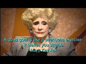 Mary kay ash, quotes, sayings, goal, good, inspirational