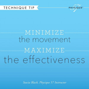 Minimize the movement. Maximize the effectiveness.