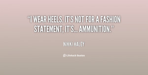 wear heels. It's not for a fashion statement, it's... ammunition.
