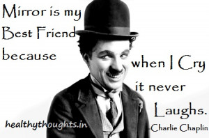 Charlie_Chaplin_quotes-mirror-is-my-best-friend