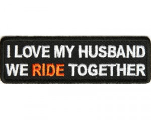 Love My Husband We Ride Together Patch