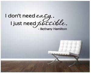 Bethany-Hamilton-I-dont-need-easy-vinyl-lettering-WALL-QUOTE-Decal ...