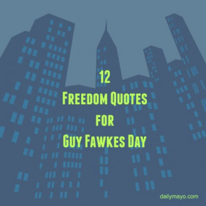 12 Freedom Quotes for Guy Fawkes Day and the Quote Me Thursday Link-Up