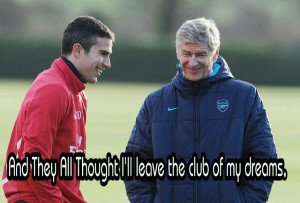 Van Persie Quotes Case of robin van persie