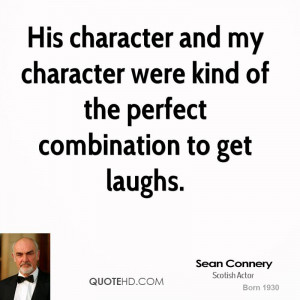 ... and my character were kind of the perfect combination to get laughs