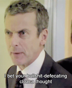 ... Why not peter capaldi Malcolm Tucker The Thick of It surprise bitch