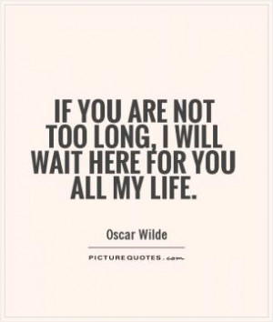 Waiting Quotes Waiting For You Quotes