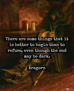 ... Aragorn Lotr, Better, Dark, Hobbit Lotr, Things, Aragorn Quotes, Lotr