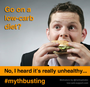 Low carb diets are unhealthy” – This is a myth !