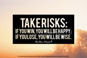 Inspirational Quotes - Take risks
