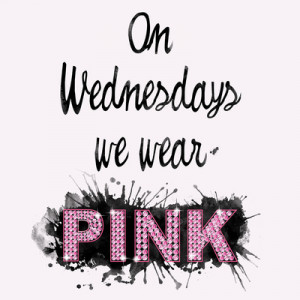 On Wednesdays We Wear Pink - Quote from the movie Mean Girls Art Print