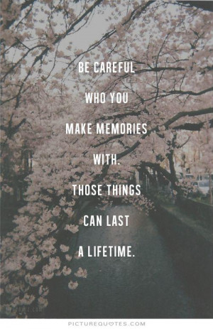 memories last a lifetime quotes