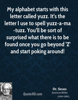 My alphabet starts with this letter called yuzz. It's the letter I use ...