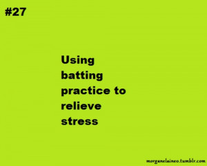 Using batting practice to relieve stress