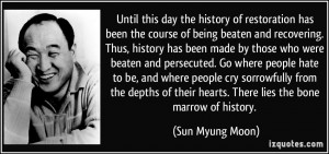 Until this day the history of restoration has been the course of being ...