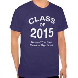 Student Graduation Class of 2015 High School Tee Shirts