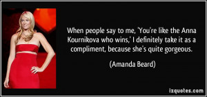More Amanda Beard Quotes