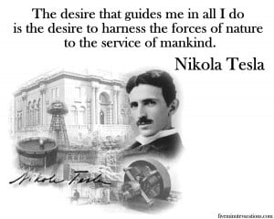 It’s hard to find Tesla quotes to use today, as most of his recorded ...