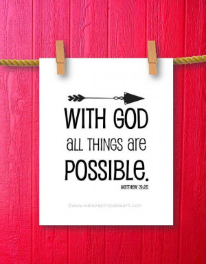 ... Possible - Bible Quotes - Christian Quotes by WeLovePrintableArt.com