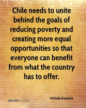 Chile needs to unite behind the goals of reducing poverty and creating ...