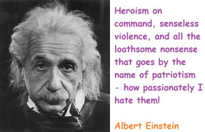 Albert Einstein Quotes Heroism Senseless Violence Passionately
