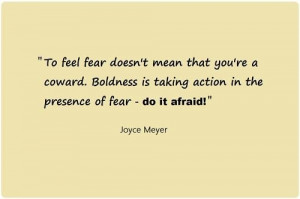 To Feel Fear Doesn’t Mean That You’re A Coward
