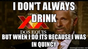 Dos Equis Man - I don't always drink but when i do its because I was ...