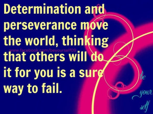Determination and perseverance quote via www.Facebook.com/BeYourself09