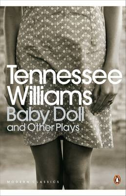 Baby Doll and Other Plays by Tennessee Williams (Penguin Modern ...