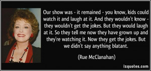 More Rue McClanahan Quotes