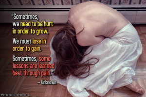 ... gain. Sometimes, some lessons are learned best through pain
