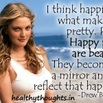 Drew Barrymore , Happiness