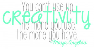Creativity+Quote_Maya+Angelou2+copy.png