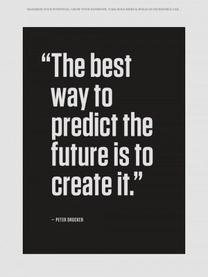 The post The best way to predict future is to create it appeared first ...