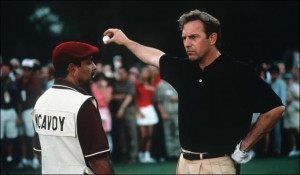 Tin Cup, One of my Favs